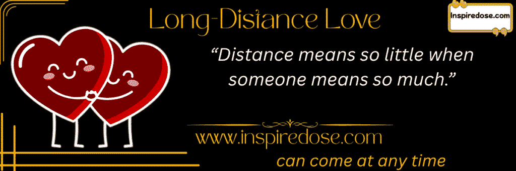 Distance means so little when someone means so much