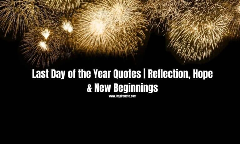 Last Day of the Year Quotes | Reflection, Hope & New Beginnings